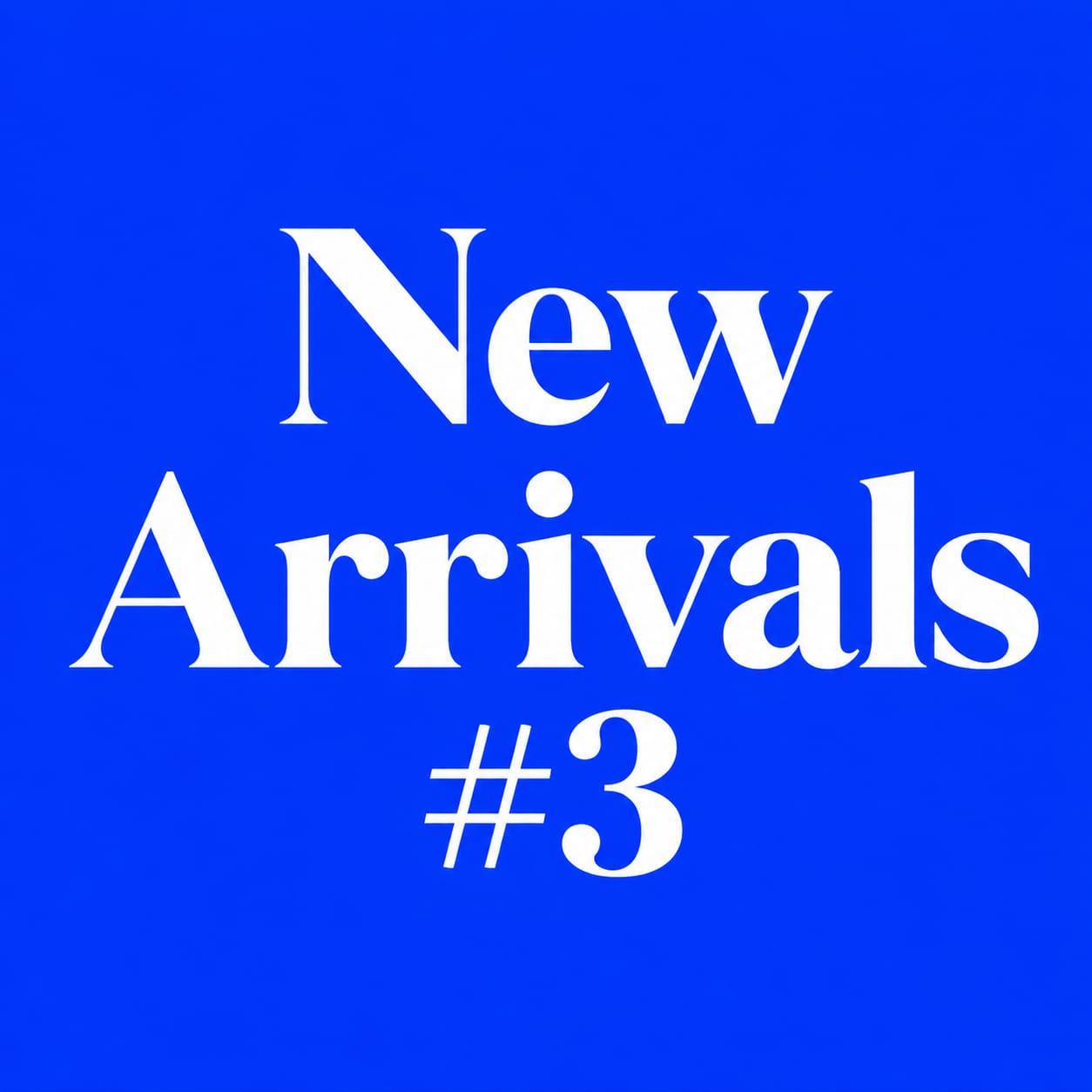 new arrivals#3